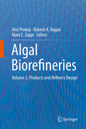 Prokop / Bajpai / Zappi |  Algal Biorefineries | eBook | Sack Fachmedien