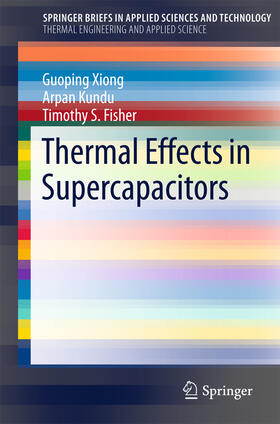 Xiong / Kundu / Fisher |  Thermal Effects in Supercapacitors | eBook | Sack Fachmedien