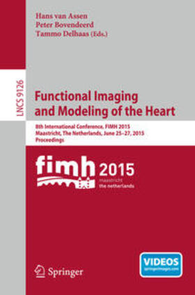 van Assen / Bovendeerd / Delhaas |  Functional Imaging and Modeling of the Heart | eBook | Sack Fachmedien