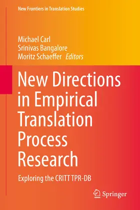 Carl / Bangalore / Schaeffer |  New Directions in Empirical Translation Process Research | eBook | Sack Fachmedien