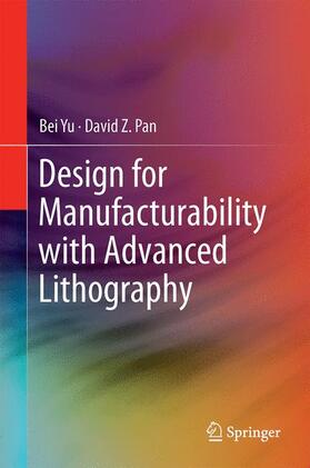 Pan / Yu |  Design for Manufacturability with Advanced Lithography | Buch |  Sack Fachmedien
