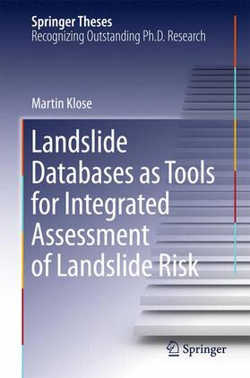 Klose |  Landslide Databases as Tools for Integrated Assessment of Landslide Risk | Buch |  Sack Fachmedien