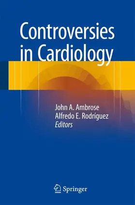 Rodríguez / Ambrose |  Controversies in Cardiology | Buch |  Sack Fachmedien