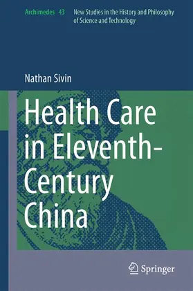 Sivin |  Health Care in Eleventh-Century China | Buch |  Sack Fachmedien