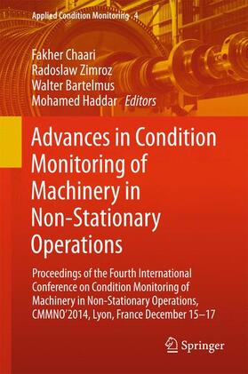 Chaari / Haddar / Zimroz |  Advances in Condition Monitoring of Machinery in Non-Stationary Operations | Buch |  Sack Fachmedien