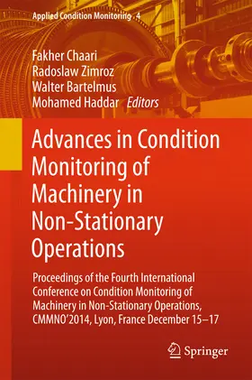 Chaari / Zimroz / Bartelmus |  Advances in Condition Monitoring of Machinery in Non-Stationary Operations | eBook | Sack Fachmedien