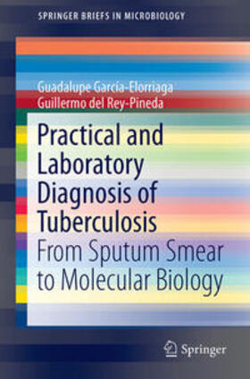 del Rey-Pineda / García-Elorriaga |  Practical and Laboratory Diagnosis of Tuberculosis | Buch |  Sack Fachmedien