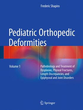 Shapiro |  Pediatric Orthopedic Deformities, Volume 1 | Buch |  Sack Fachmedien