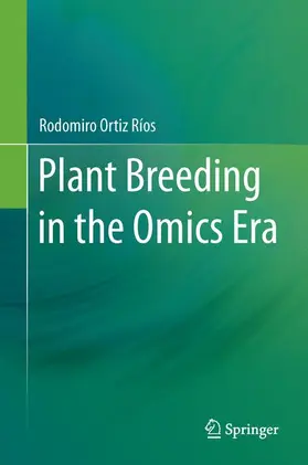 Ortiz Ríos |  Plant Breeding in the Omics Era | Buch |  Sack Fachmedien