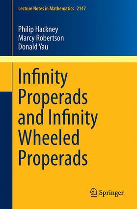 Hackney / Yau / Robertson |  Infinity Properads and Infinity Wheeled Properads | Buch |  Sack Fachmedien