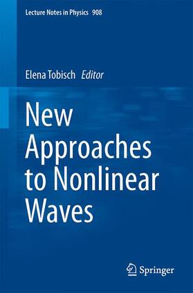 Tobisch |  New Approaches to Nonlinear Waves | Buch |  Sack Fachmedien