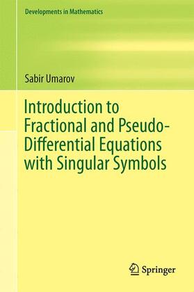 Umarov |  Introduction to Fractional and Pseudo-Differential Equations with Singular Symbols | Buch |  Sack Fachmedien
