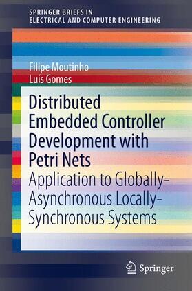 Santos Gomes / Moutinho |  Distributed Embedded Controller Development with Petri Nets | Buch |  Sack Fachmedien