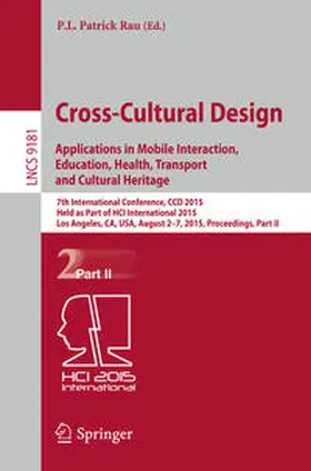 Rau |  Cross-Cultural Design: Applications in Mobile Interaction, Education, Health, Tarnsport and Cultural Heritage | eBook | Sack Fachmedien