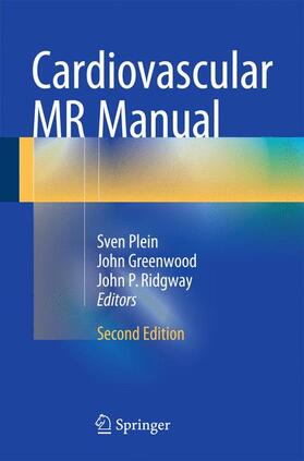 Plein / Ridgway / Greenwood |  Cardiovascular MR Manual | Buch |  Sack Fachmedien