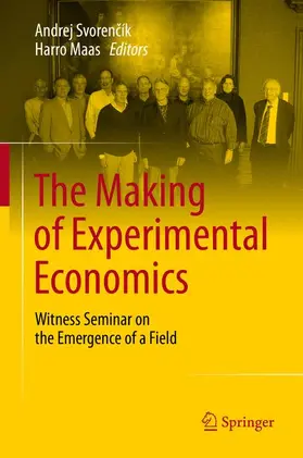 Maas / Svorencík / Svorencík |  The Making of Experimental Economics | Buch |  Sack Fachmedien