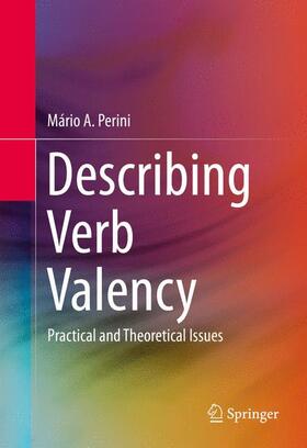 Perini |  Describing Verb Valency | Buch |  Sack Fachmedien