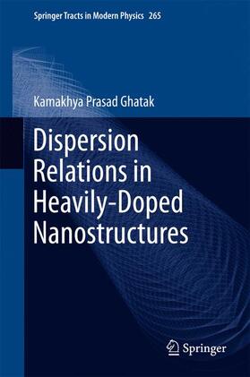 Ghatak |  Dispersion Relations in Heavily-Doped Nanostructures | Buch |  Sack Fachmedien