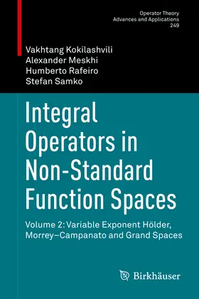 Kokilashvili / Meskhi / Rafeiro |  Integral Operators in Non-Standard Function Spaces | eBook | Sack Fachmedien