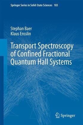 Ensslin / Baer |  Transport Spectroscopy of Confined Fractional Quantum Hall Systems | Buch |  Sack Fachmedien