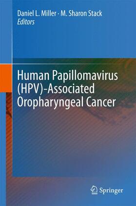 Stack / Miller |  Human Papillomavirus (HPV)-Associated Oropharyngeal Cancer | Buch |  Sack Fachmedien