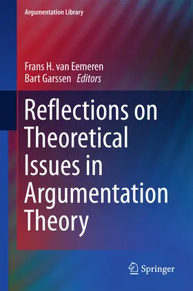 van Eemeren / Garssen |  Reflections on Theoretical Issues in Argumentation Theory | eBook | Sack Fachmedien