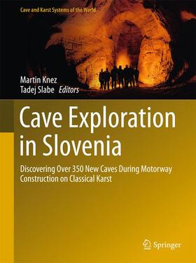 Slabe / Knez |  Cave Exploration in Slovenia | Buch |  Sack Fachmedien