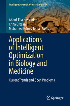 Hassanien / Fahmy Tolba / Grosan |  Applications of Intelligent Optimization in Biology and Medicine | Buch |  Sack Fachmedien