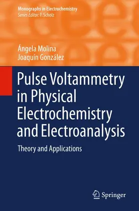 González / Molina |  Pulse Voltammetry in Physical Electrochemistry and Electroanalysis | Buch |  Sack Fachmedien