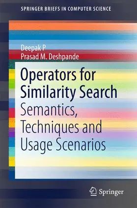 Deshpande / P |  Operators for Similarity Search | Buch |  Sack Fachmedien