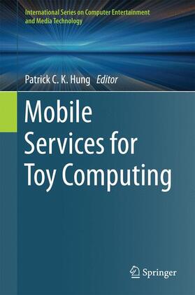 Hung |  Mobile Services for Toy Computing | Buch |  Sack Fachmedien
