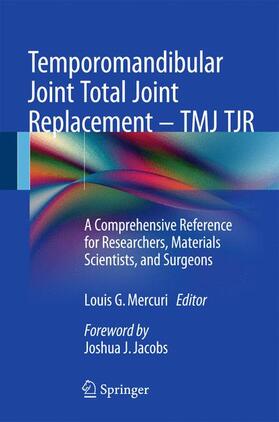 Mercuri |  Temporomandibular Joint Total Joint Replacement ¿ TMJ TJR | Buch |  Sack Fachmedien