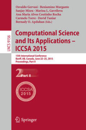 Gervasi / Murgante / Misra |  Computational Science and Its Applications -- ICCSA 2015 | eBook | Sack Fachmedien