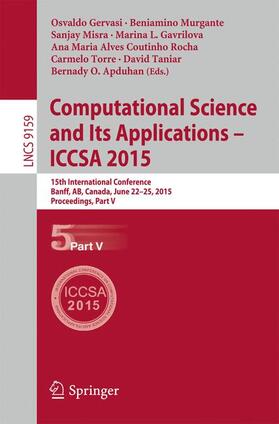 Gervasi / Murgante / Misra |  Computational Science and Its Applications -- ICCSA 2015 | Buch |  Sack Fachmedien