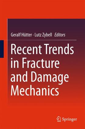 Zybell / Hütter |  Recent Trends in Fracture and Damage Mechanics | Buch |  Sack Fachmedien