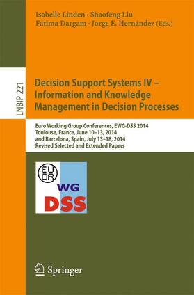 Linden / E. Hernández / Liu |  Decision Support Systems IV - Information and Knowledge Management in Decision Processes | Buch |  Sack Fachmedien