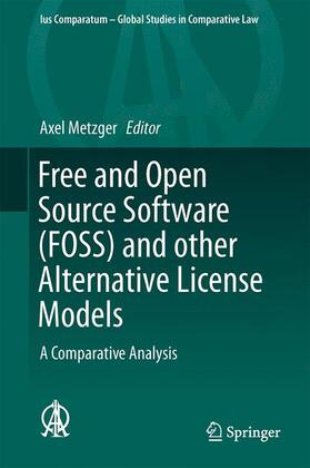 Metzger |  Free and Open Source Software (FOSS) and other Alternative License Models | Buch |  Sack Fachmedien