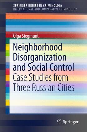 Siegmunt |  Neighborhood Disorganization and Social Control | Buch |  Sack Fachmedien