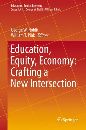 Pink / Noblit |  Education, Equity, Economy: Crafting a New Intersection | Buch |  Sack Fachmedien