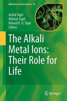 Sigel |  The Alkali Metal Ions: Their Role for Life | Buch |  Sack Fachmedien