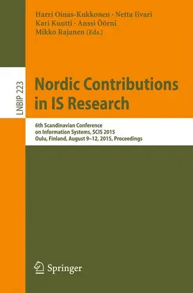 Oinas-Kukkonen / Iivari / Rajanen | Nordic Contributions in IS Research | Buch | 978-3-319-21782-6 | sack.de