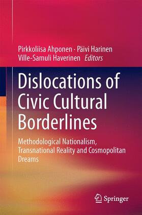 Ahponen / Haverinen / Harinen |  Dislocations of Civic Cultural Borderlines | Buch |  Sack Fachmedien