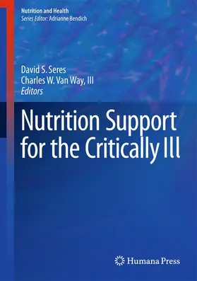 Way / Seres / Van Way, III |  Nutrition Support for the Critically Ill | Buch |  Sack Fachmedien