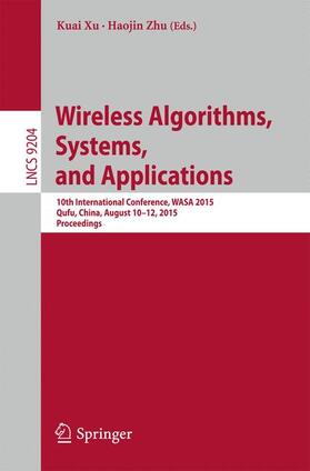 Zhu / Xu |  Wireless Algorithms, Systems, and Applications | Buch |  Sack Fachmedien