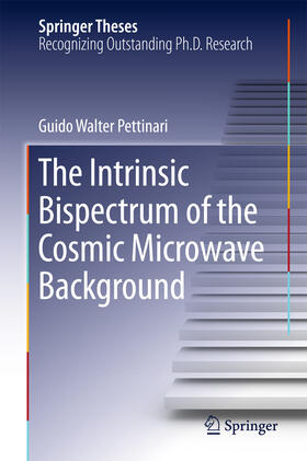 Pettinari |  The Intrinsic Bispectrum of the Cosmic Microwave Background | eBook | Sack Fachmedien