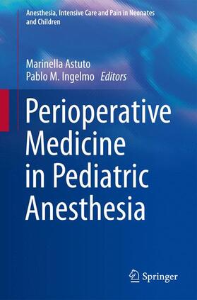 Ingelmo / Astuto |  Perioperative Medicine in Pediatric Anesthesia | Buch |  Sack Fachmedien