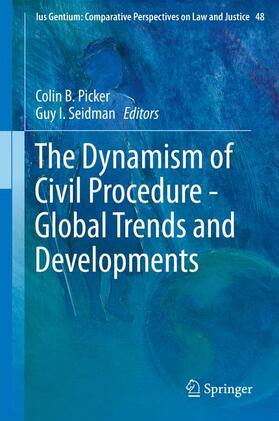 Seidman / Picker |  The Dynamism of Civil Procedure - Global Trends and Developments | Buch |  Sack Fachmedien