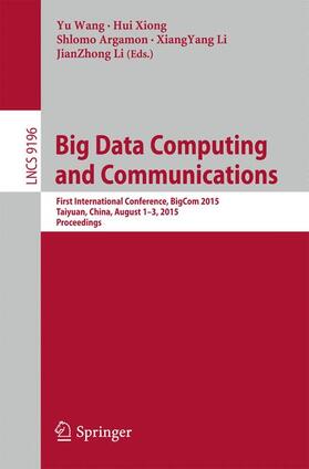 Wang / Xiong / Li |  Big Data Computing and Communications | Buch |  Sack Fachmedien