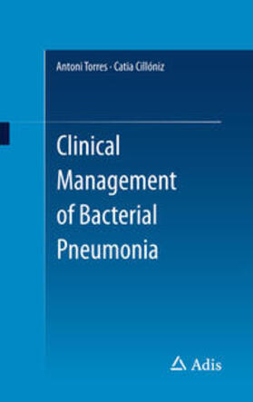 Cillóniz / Torres |  Clinical Management of Bacterial Pneumonia | Buch |  Sack Fachmedien