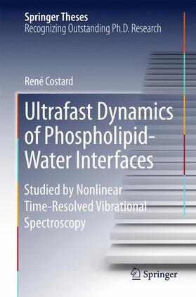 Costard |  Ultrafast Dynamics of Phospholipid-Water Interfaces | Buch |  Sack Fachmedien